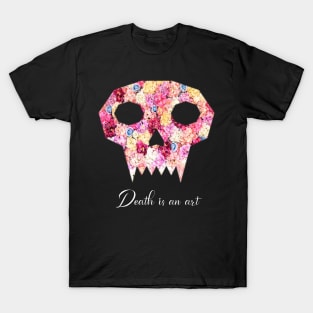 Death is an Art T-Shirt